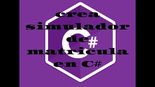 COMO CREAR UN SIMULADOR DE MATRICULA EN C#| CONSOLA| HOW TO CREATE A REGISTRATION SIMULATOR IN C#