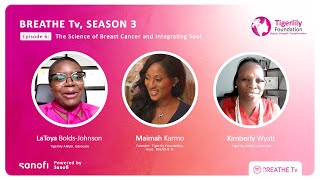 BREATHE Tv Season 3 Episode #6: The Science of Breast Cancer and Integrating Soul