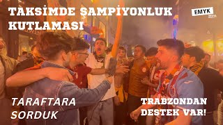 GALATASARAY TARAFTARLARI TAKSİM’DE ŞAMPİYONLUK KUTLAMALARINDA. #galatasaray