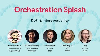 Orchestration Splash Panel: DeFi & Interoperability