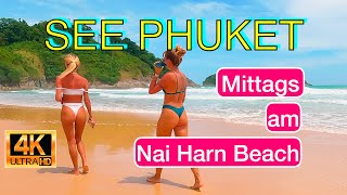 Nai Harn Beach in der Regenzeit * Teil 2/3 Mittags [4K] 60fps