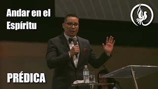 Andar en el Espíritu - Visión de Dios - Pastor José Luis Ramos