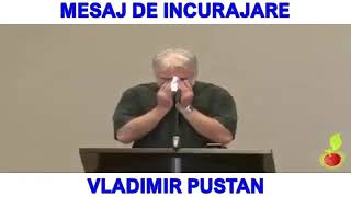 Vladimir Pustan, nu te teme de nimic!