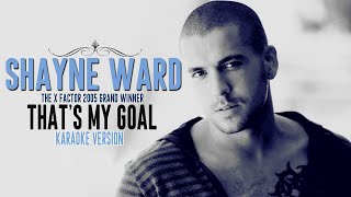 THAT'S MY GOAL - SHAYNE WARD (Karaoke Version)