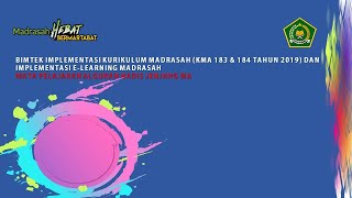 Bimtek Implementasi Kurikulum Madrasah & Implementasi E Learning MTs H2 Guru Mapel Aqidah Akhlaq