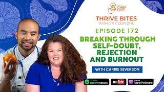 Episode 172 - Breaking through Self-Doubt, Rejection, and Burnout with Carrie Severson