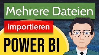 Power BI excel dateien aus ordner importieren