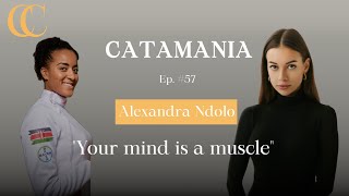 Catamania 57 - Training, the mind and pressures of being in the public eye w. Alexandra Ndolo