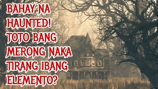 HAUNTED HOUSE!NI LISAN!DAHIL SA SOBRANG TAKOT NG MAY ARI.