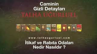 İtikaf ve Rabıta Odaları Nedir. Talha Uğurluel