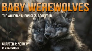 BABY WEREWOLVES - Chapter 4 of Book 4 #werewolf #cryptids #wolfman