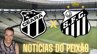 ESCALAÇÃO DO PEIXÃO, CEARÁ X SANTOS - CAMPEONATO BRASILEIRO SÉRIE B