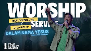 Marlon Bolung Feat. ICI Worship - Dalam Nama Yesus