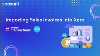 Import Sales Invoices Effortlessly in Xero