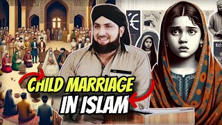 child marriage islam me Sahi hai ya galat? Mufti Kamran shehzad