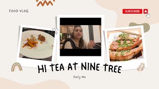 Hi Tea At Nine Tree Hotel | Food Vlog