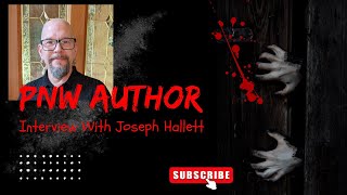 Local Pacific Northwest Author Interview ~ Joseph Hallett