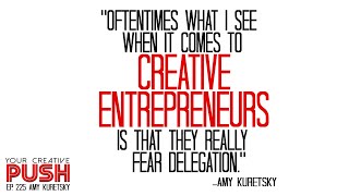 Amy Kuretsky: FUEL YOUR HUSTLE [Your Creative Push Ep 225]