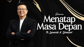 Ibadah Online 14 Januari 2024 | Menatap Masa Depan | Ps. Leonardo A. Sjiamsuri