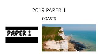 2019 PAPER 1 Coasts Revision