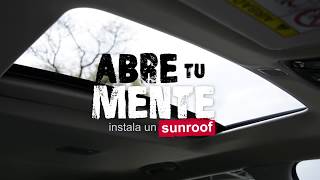 ABRE TU MENTE, instala un Sunroof | Autostudio Ecuador