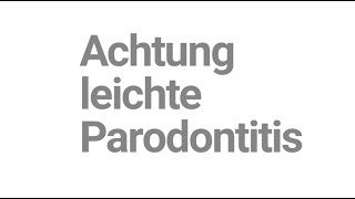 Leichte Parodontitis?