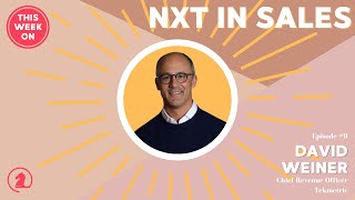 David Weiner, CRO at Tekmetric  - Nxt In: Sales S1 E9