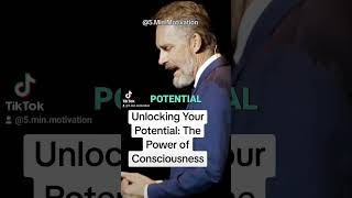 Unlocking Your Potential: The Power of Consciousness#jordanpeterson #consciousness #power #potential