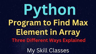 How to find Max Element in Array | Python programs | python tutorial