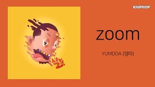 YUMDDA (염따) - zoom [Lyrics/가사버전]