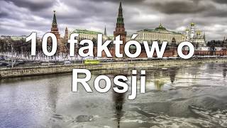 10 faktów o Rosji!