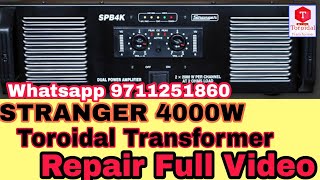 Stranger 4K 4000W #Amplifier #ToroidalTransformer Repair