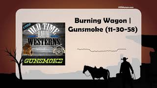 Burning Wagon | Gunsmoke (11-30-58)