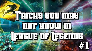 Tricks you may not know in League of Legends #1