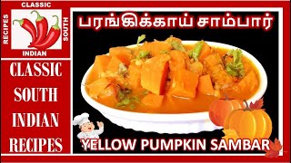 பரங்கிக்காய் சாம்பார் இப்படி செஞ்சு பாருங்க | Yellow pumpkin sambar in Tamil | 10 minutes cooking