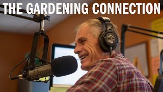 The Gardening Connection: Radio host’s friendly demeanor, vast knowledge creates gardening community