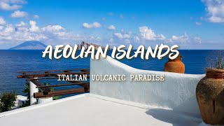 Aeolian Islands - Italian Volcanic Paradise | Top 10 Places | Italy | 2024