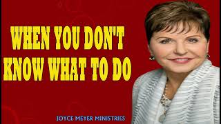 ENJOYING EVERYDAY LIFE  When You Dont Know What to Do   JOYCE MAYER SERMONS 2024