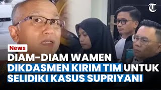 DIAM-DIAM Wamen Dikdasmen Kirim Tim untuk Selidiki Kasus Supriyani