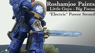 "Electric" Power Sword - Roshamjoe Paints, Little Guys - Big Focus