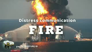 Distress communication (Fire) :Cara memberitahu ada kebakaran dikapal :Maritime English : Pelaut