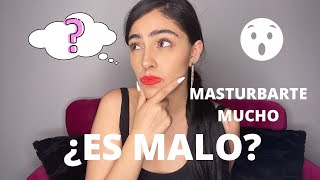 MASTURBARTE MUCHO, ¿ES MALO? | Estef Palacios