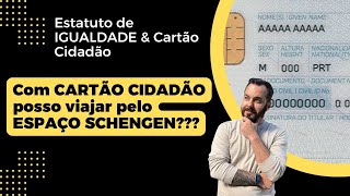 Com CARTÃO CIDADÃO consigo VIAJAR pelo ESPAÇO SCHENGEN???????????