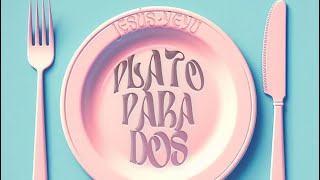 Jesús Yeyu - Plato para dos  (Lyric Video)