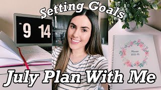 JULY PLAN WITH ME + GOAL SETTING