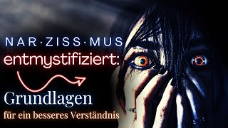 Narzissmus entmystifiziert: Grundlagen für ein besseres Verständnis