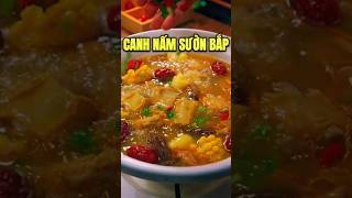 Canh Nấm Sườn Bắp Ngọt Thanh – Công Thức Đơn Giản Cho Bữa Cơm Gia Đình | Phượng Liên Sa Đéc #shorts