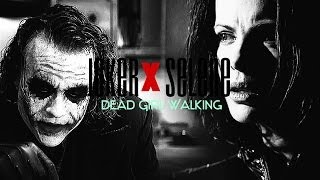 Joker+Selene✗Dead Girl Walking