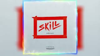 ARKAY – Skill