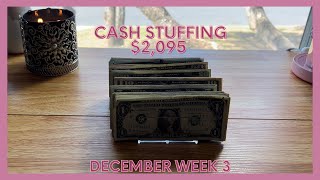 ✨CASH STUFFING $2,095✨December Paycheck #3 | Cash Envelopes, Bills, Sinking Funds, Saving Challenges